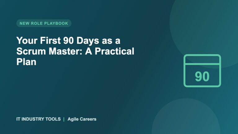 Blog Your First 90 Days as a Scrum Master: A Practical Plan